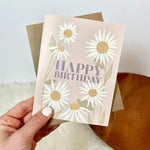 Daisy Happy Birthday Card - Infinity Raine