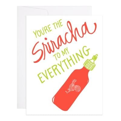 Youre The Sriracha To My Everything Card - Infinity Raine