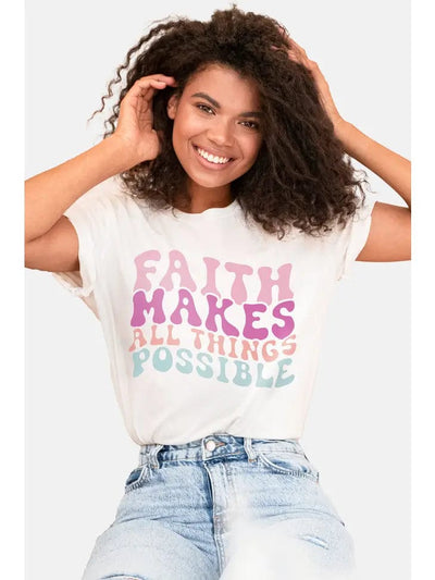 Faith Makes All Things Possible Tee-Off White - Infinity Raine