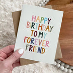 "Happy Birthday To My Forever Friend" Greeting Card - Infinity Raine