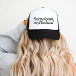 Hey Jude Graphic Tees Accessories - Hats Sorry About My Husband Trucker-Black 78840054