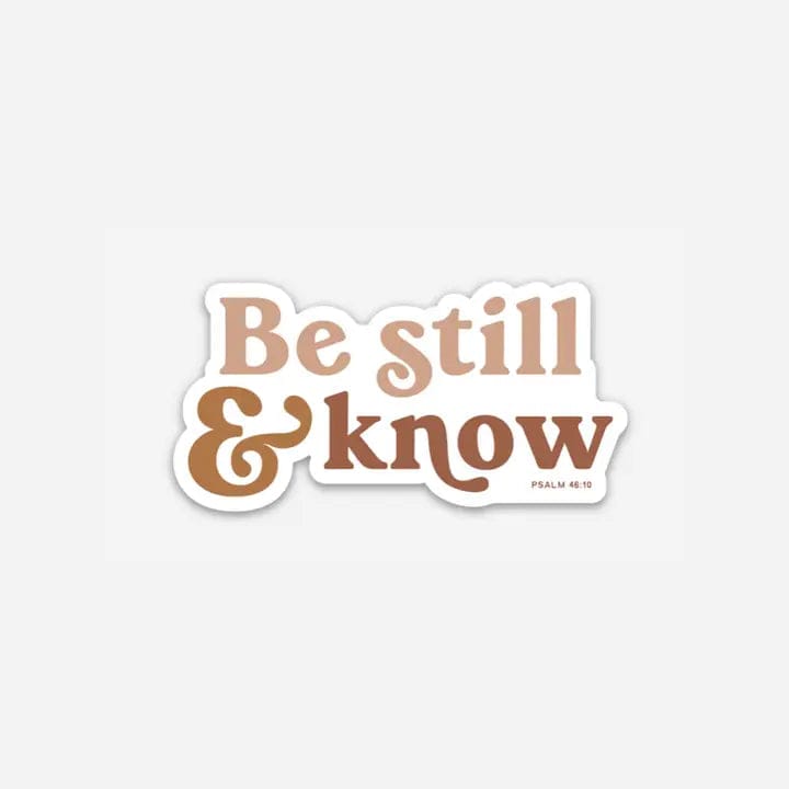 Be Still & Know Sticker - Infinity Raine