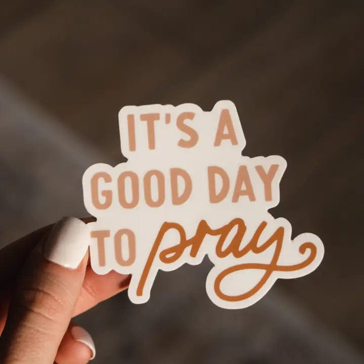 It's A Good Day To Pray Sticker - Infinity Raine