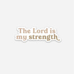 The Lord Is My Strength Sticker - Infinity Raine