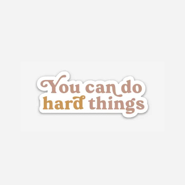 You Can Do Hard Things Sticker - Infinity Raine