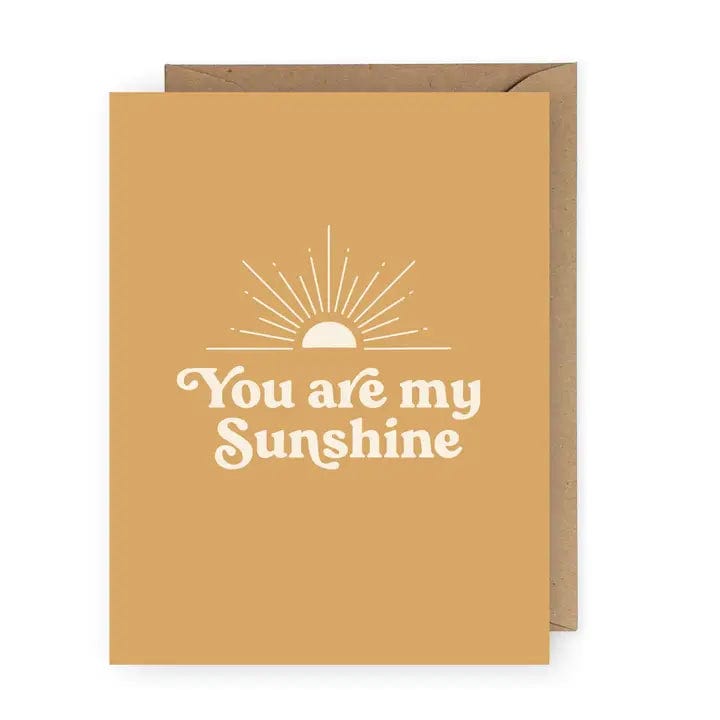You Are My Sunshine Greeting Card - Infinity Raine