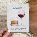 "You're Not Old" Greeting Card - Infinity Raine
